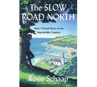 Rosie Schaap The Slow Road North (Copertina rigida)