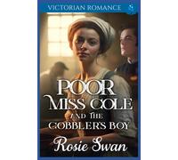 Rosie Swan Poor Miss Cole And The Cobbler's Boy (Tascabile)