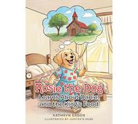 Rosie the Dog Learns About Daniel and the King's Food