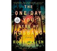 Rosie Walsh The One Day You Were My Husband (Tascabile)