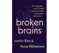 Rosie Waterland Jamila Rizvi Broken Brains (Tascabile)