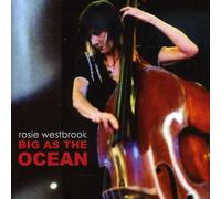 Rosie Westbrook - Big as the Ocean