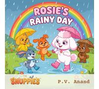 Rosie's Rainy Day: A Heartwarming Tale About Making the Best of Every Day
