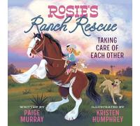 Rosie's Ranch Rescue: Taking Care of Each Other