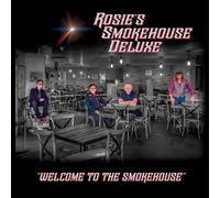 Rosie's Smokehouse Deluxe Welcome to the Smokehouse (CD) (PRESALE 21/02/2025)