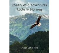 Rosie's Wild Adventures: Rocks in Norway