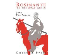 Rosinante to the Road Again - Dos Passos John