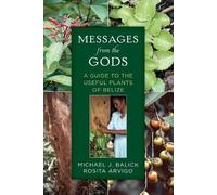 Rosita Arvigo Michael J. Balick Messages from the Gods (Tascabile)