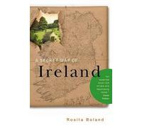 Rosita Boland A Secret Map of Ireland (Tascabile)