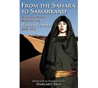Rosita Forbes From the Sahara to Samarkand (Tascabile)