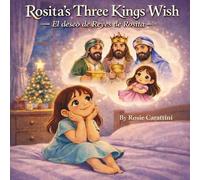 Rosita’s Three Kings Day Wish: El deseo de los Magos de Rosita