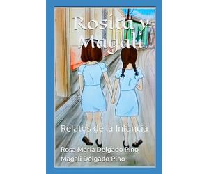 Rosita y Magali: Relatos de la Infancia