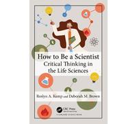 Roslyn A. Kemp Deborah M. Brown How to Be a Scientist (Tascabile)