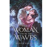 Roslyn Sinclair The Woman from the Waves (Copertina rigida)
