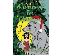 Roslyn St Clair A Werewolf For Christmas (Tascabile)