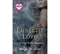 Roslyn St Clair Lussi In Love (Tascabile) Monster Brides Romance