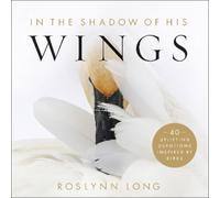 Roslynn Long In the Shadow of His Wings - 40 Uplifting Devoti (Copertina rigida)