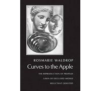 Rosmarie Waldrop Waldrop Rosmarie Curves to the Apple (Tascabile)