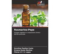 Rosmarino-Pepe: Sviluppo vegetativo e composizione chimica dell'olio essenziale