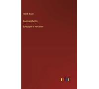 Rosmersholm: Schauspiel in vier Akten