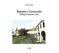 Rosmini a Correzzola. Dialogo in quattro scene