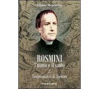 Rosmini. L'uomo e il santo. Vol. 2: Testimonianze di Trentini