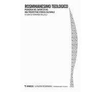 Rosminianesimo teologico. Pedagogia del sapere di Dio. Una prospettiva storico-culturale