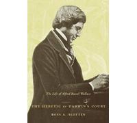 Ross A. Slotten The Heretic in Darwin’s Court (Tascabile)
