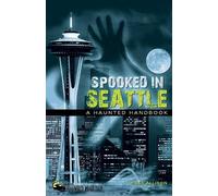 Ross Allison Spooked in Seattle (Tascabile) America's Haunted Road Trip