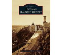 Ross Allison Teresa Nordheim Tacoma's Haunted History (Tascabile)