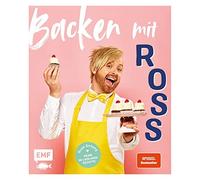 Ross Antony Backen mit Ross Antony: Meine 60 Lieblingsrezepte (Copertina rigida)