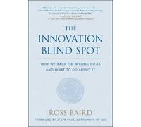 Ross Baird The Innovation Blind Spot (Tascabile)