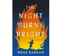 Ross Barkan The Night Burns Bright (Tascabile)