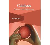 Ross Beckett Catalysis: Science and Engineering (Copertina rigida)