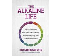 Ross Bridgeford The Alkaline Life (Tascabile)
