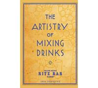 Ross Brown The Artistry Of Mixing Drinks (1934) (Tascabile)