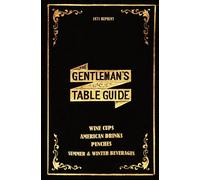 Ross Brown The Gentleman's Table Guide 1871 Reprint (Tascabile)