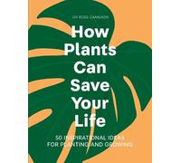 Ross Cameron How Plants Can Save Your Life (Copertina rigida)