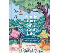 Ross Cameron RHS Plants Can Save Your Life (Copertina rigida)