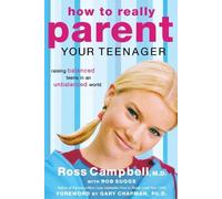 Ross Campbell How to Really Parent Your Teenager (Tascabile)