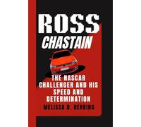 Ross Chastain: The NASCAR Challenger and His Speed and Determination