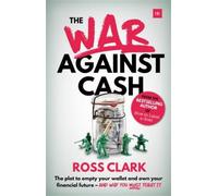 Ross Clark The War Against Cash (Tascabile)