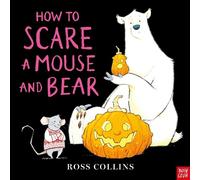 Ross Collins How to Scare a Mouse and Bear (Copertina rigida)
