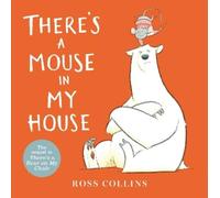 Ross Collins There's a Mouse in My House (Copertina rigida)