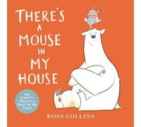 Ross Collins There's a Mouse in My House (Libro di cartone)