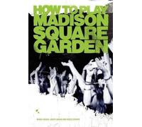 Ross Cooper Mindi A How to Play Madison Square Garden - A Guide to S (Tascabile)