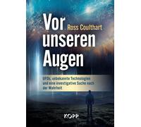 Ross Coulthart Vor unseren Augen: UFOs, unbekannte Technologi (Copertina rigida)