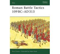 Ross Cowan Roman Battle Tactics 109BC-AD313 (Tascabile) Elite