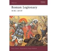Ross Cowan Roman Legionary 58 BC-AD 69 (Tascabile) Warrior