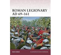 Ross Cowan Roman Legionary AD 69-161 (Tascabile) Warrior